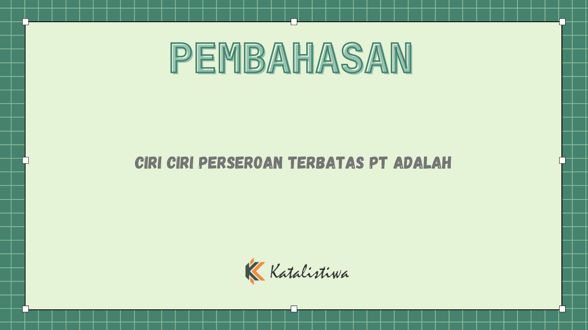 Ciri Ciri Perseroan Terbatas PT Adalah