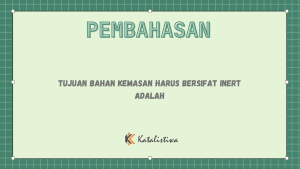 Tujuan Bahan Kemasan Harus Bersifat Inert Adalah