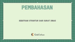 Sebutkan Struktur Dari Surat Dinas
