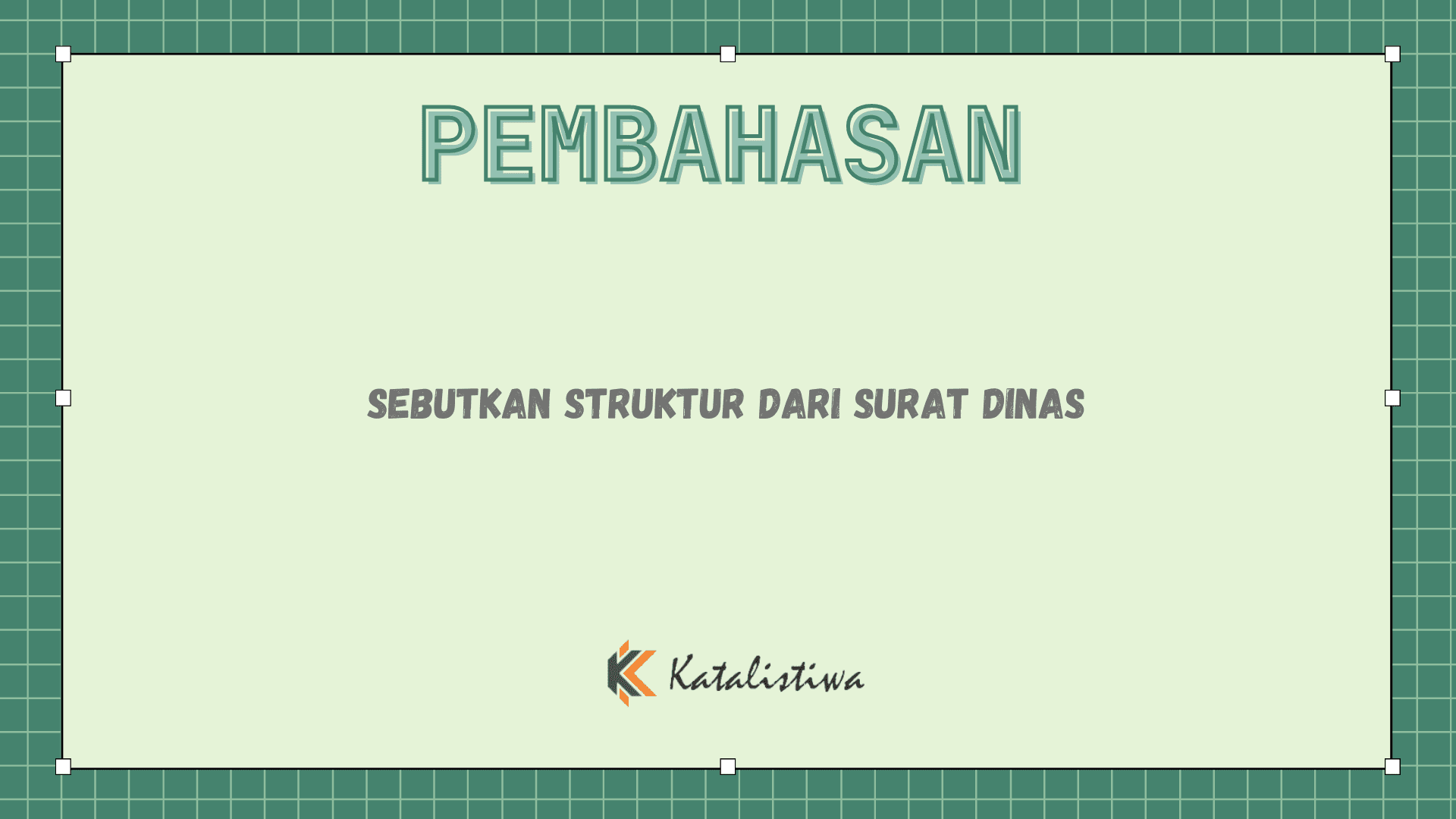 Sebutkan Struktur Dari Surat Dinas
