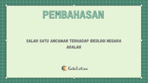 Salah Satu Ancaman Terhadap Ideologi Negara Adalah