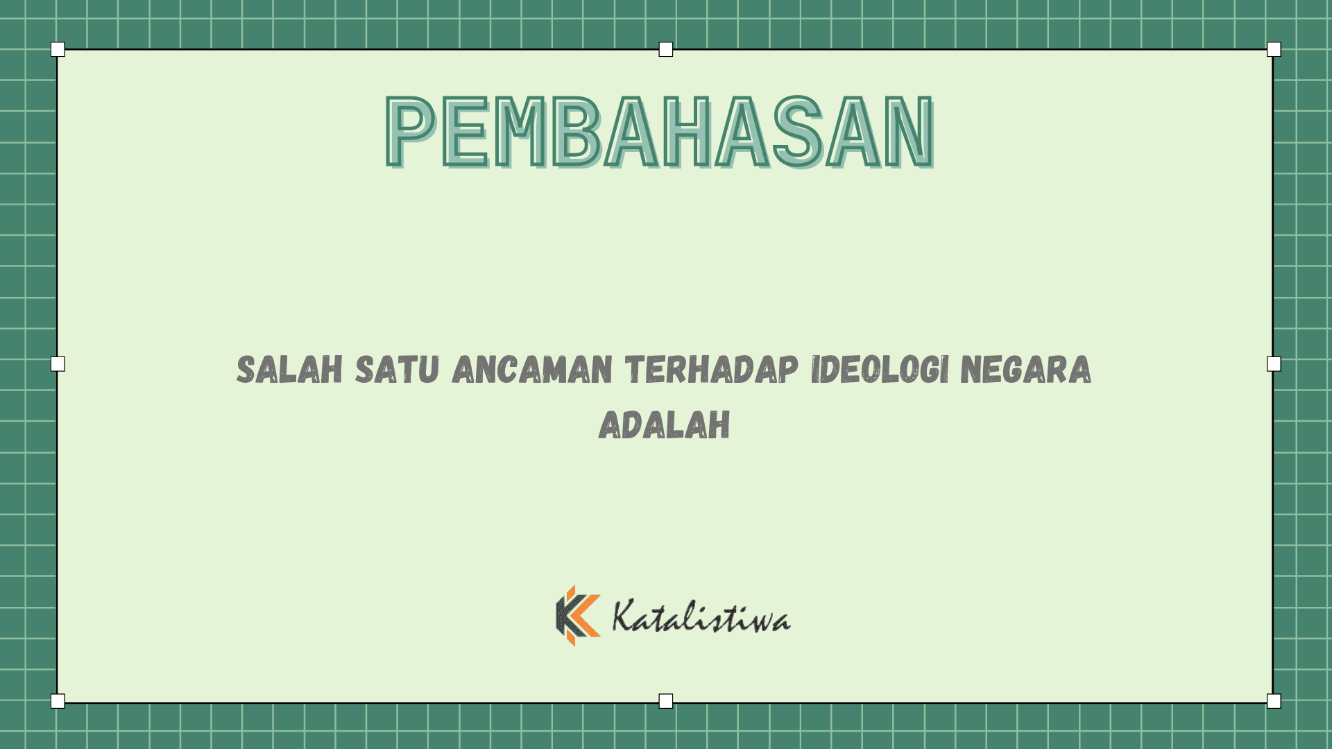 Salah Satu Ancaman Terhadap Ideologi Negara Adalah