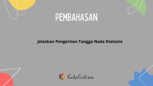 Jelaskan Pengertian Tangga Nada Diatonis