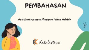 Arti Dari Historia Magistra Vitae Adalah