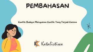 Konflik Budaya Merupakan Konflik Yang Terjadi Karena