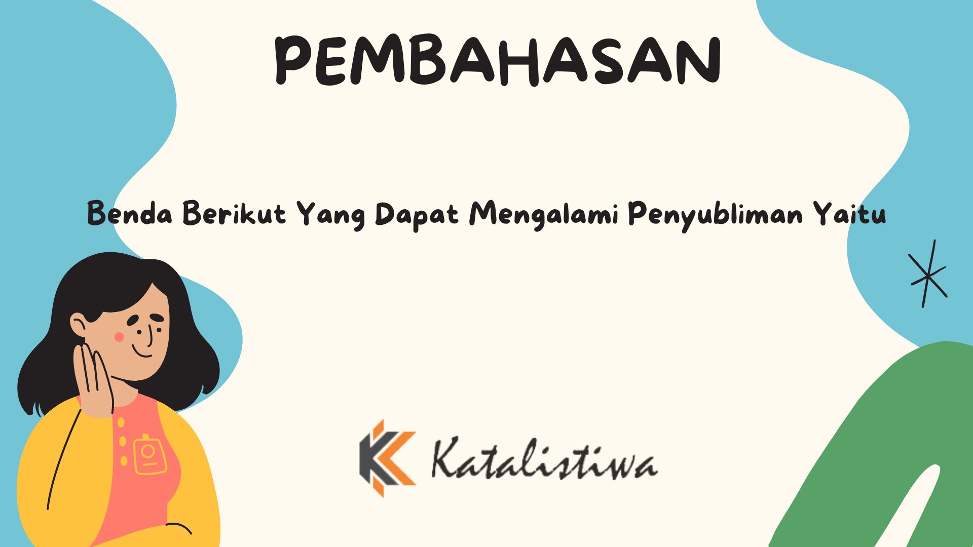 Benda Berikut Yang Dapat Mengalami Penyubliman Yaitu