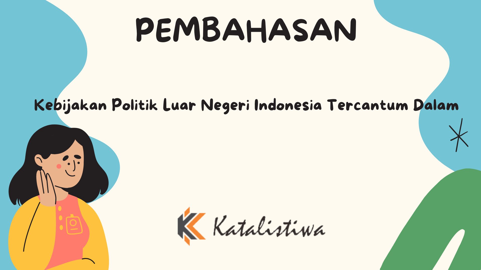 Kebijakan Politik Luar Negeri Indonesia Tercantum Dalam