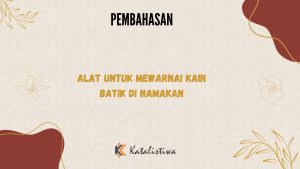 Alat Untuk Mewarnai Kain Batik di Namakan