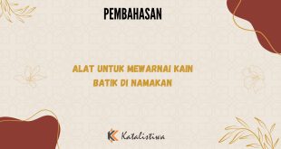 Alat Untuk Mewarnai Kain Batik di Namakan