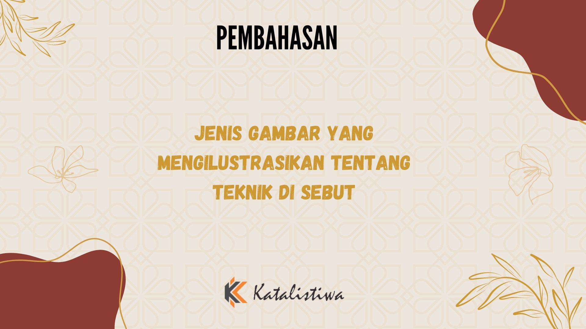 Jenis Gambar Yang Mengilustrasikan Tentang Teknik di Sebut