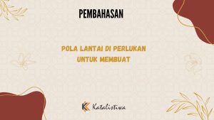 Pola Lantai di Perlukan Untuk Membuat