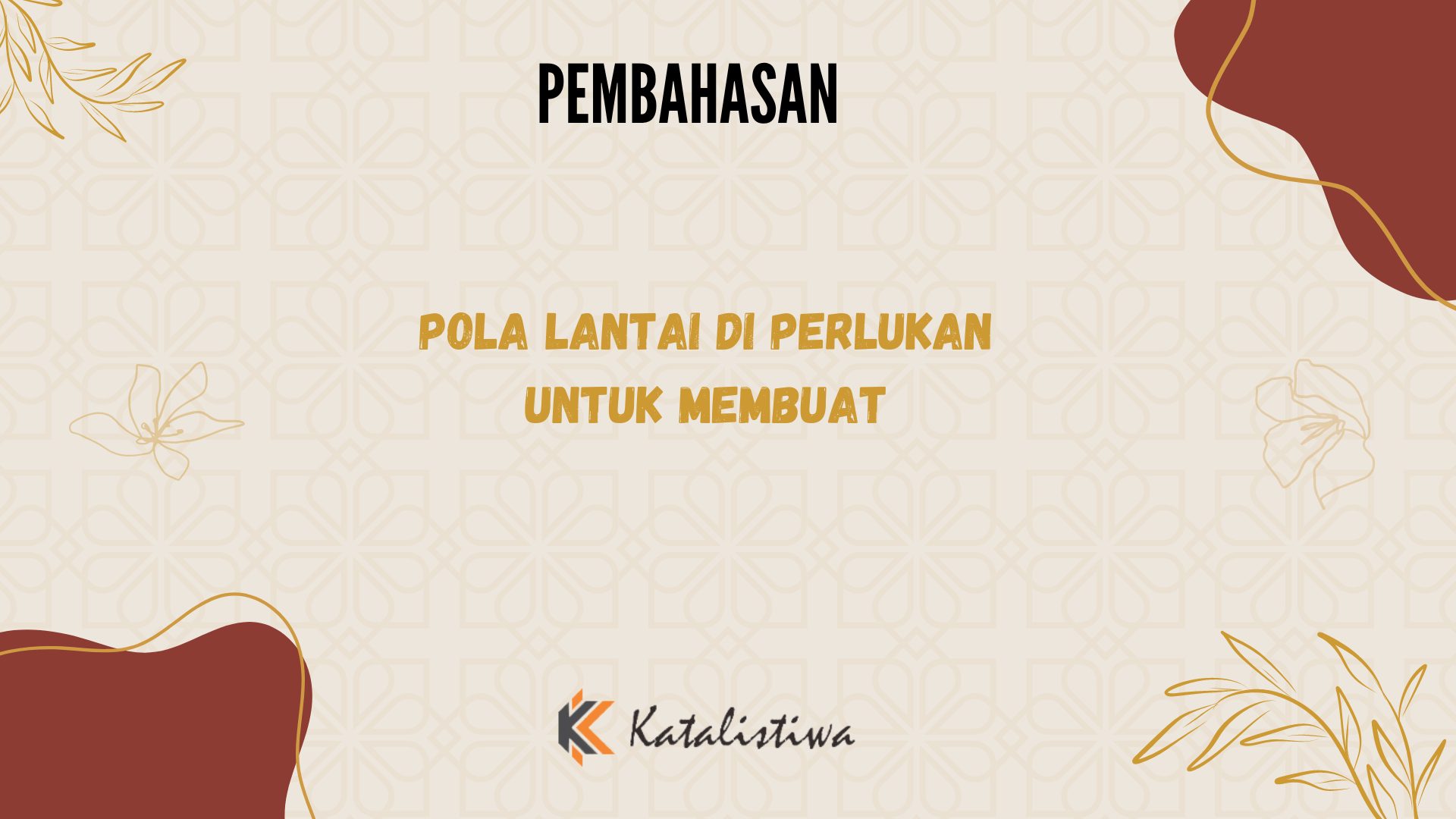 Pola Lantai di Perlukan Untuk Membuat