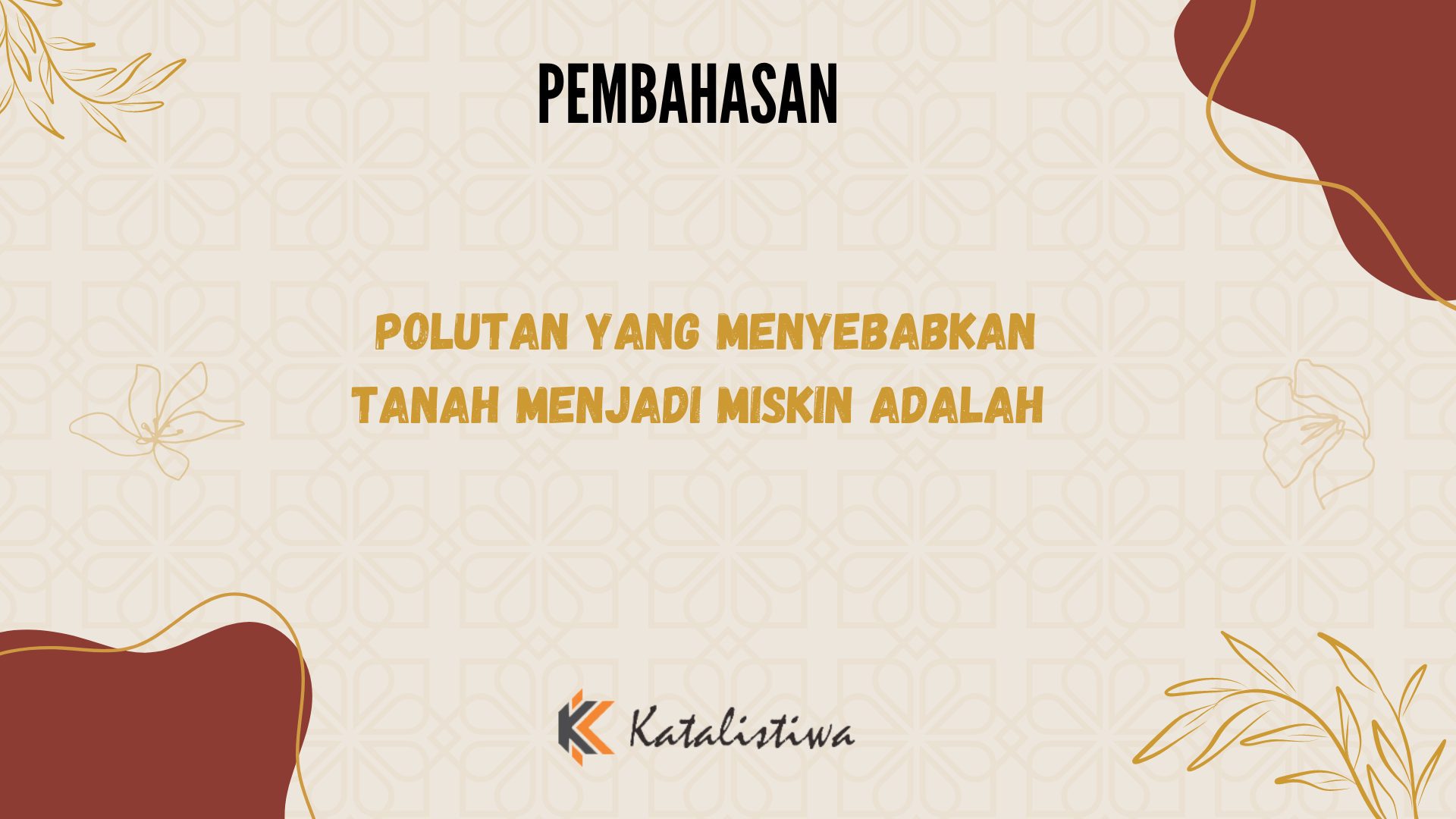 Polutan Yang Menyebabkan Tanah Menjadi Miskin Adalah