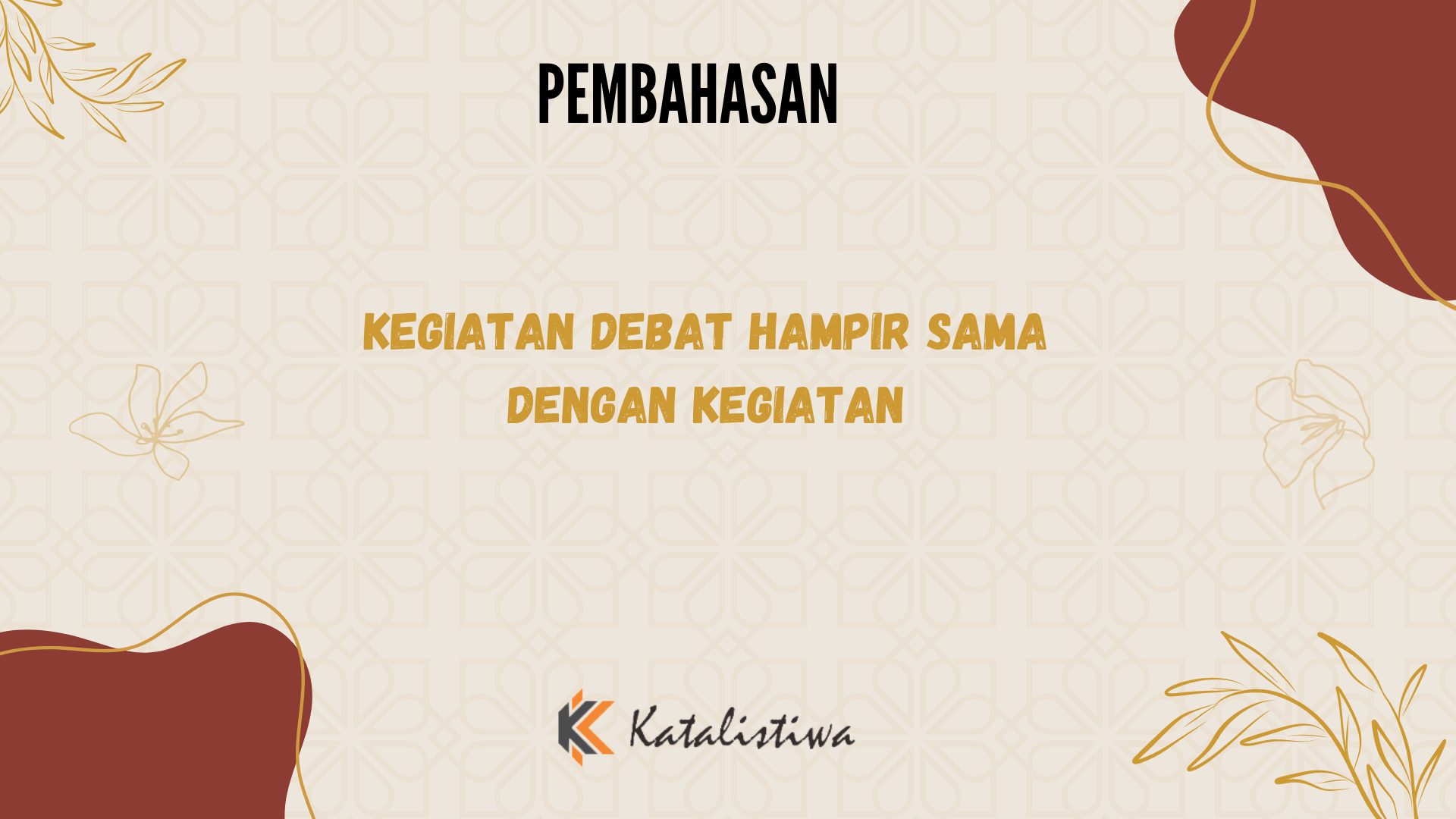 Kegiatan Debat Hampir Sama Dengan Kegiatan