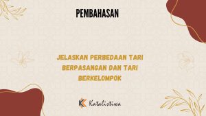 Jelaskan Perbedaan Tari Berpasangan dan Tari Berkelompok