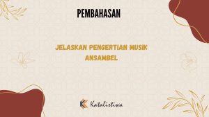 Jelaskan Pengertian Musik Ansambel
