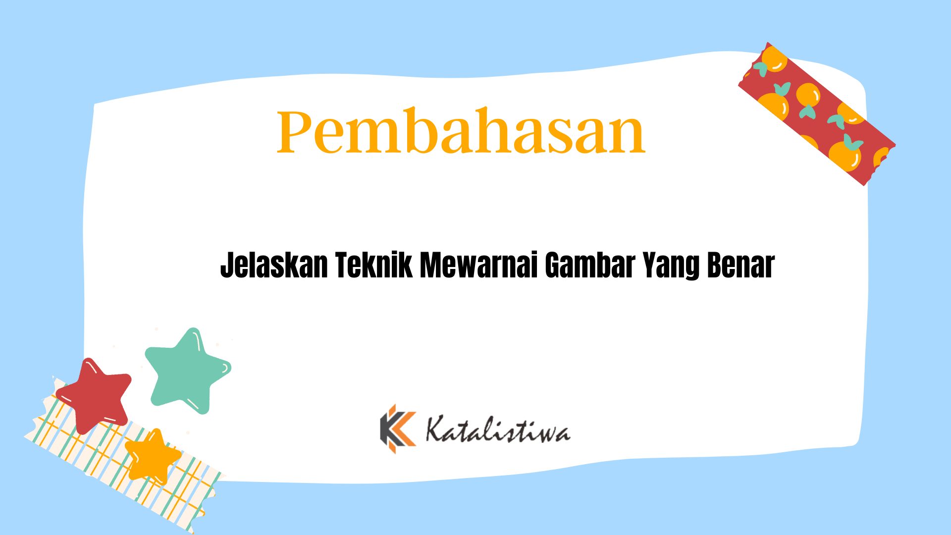 Jelaskan Teknik Mewarnai Gambar Yang Benar