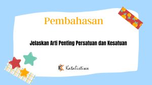 Jelaskan Arti Penting Persatuan dan Kesatuan