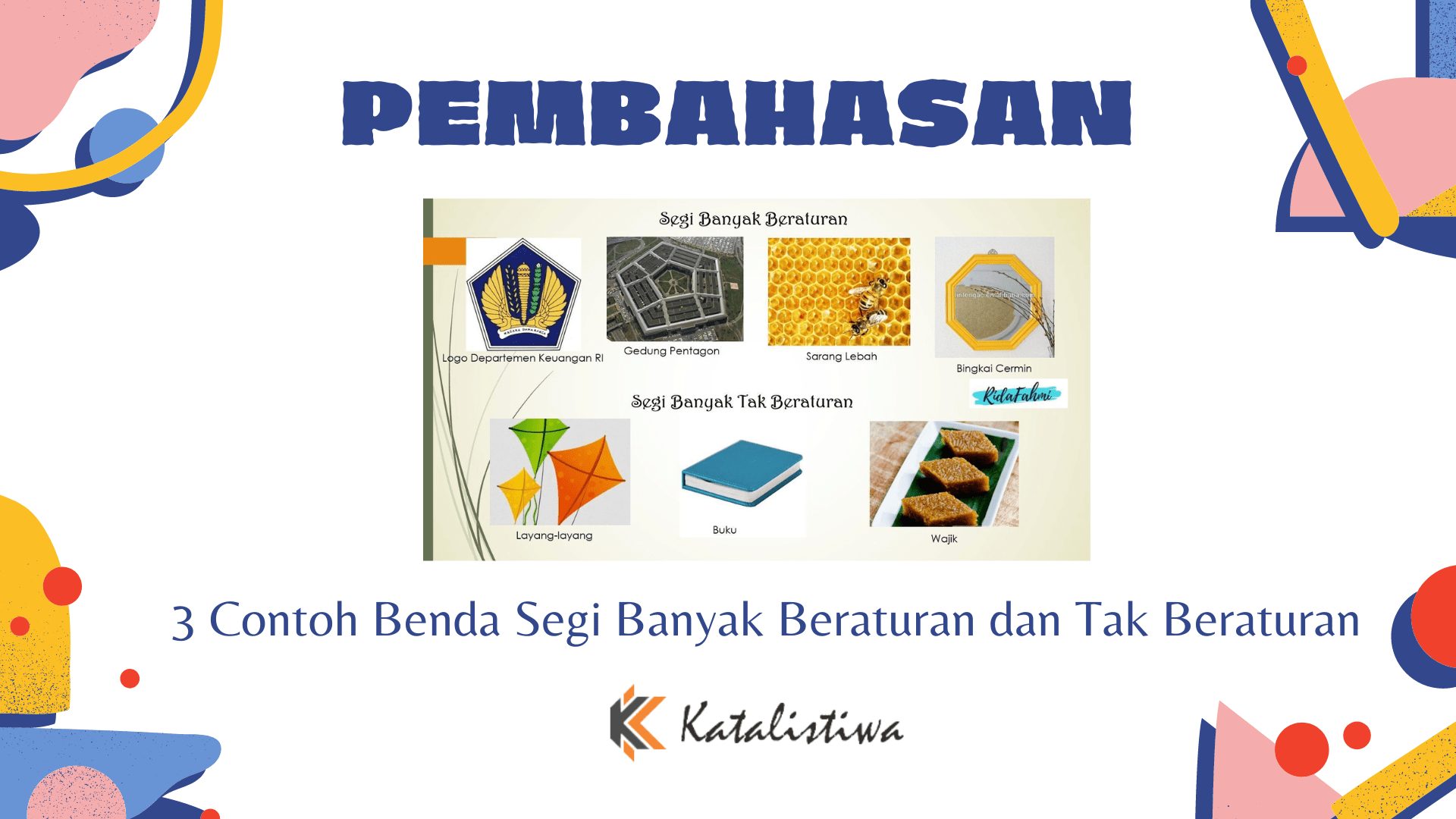 3 Contoh Benda Segi Banyak Beraturan dan Tak Beraturan