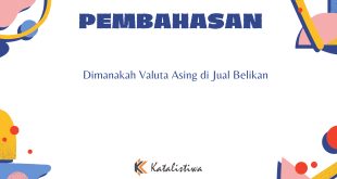 Dimanakah Valuta Asing di Jual Belikan