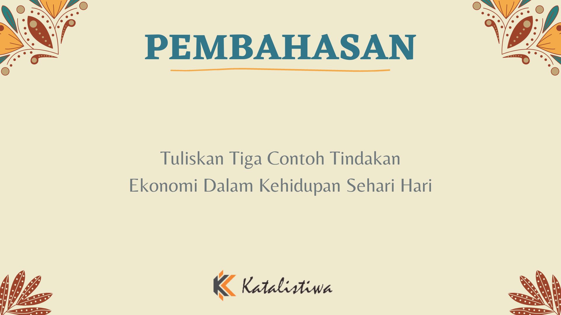 Tuliskan Tiga Contoh Tindakan Ekonomi Dalam Kehidupan Sehari Hari