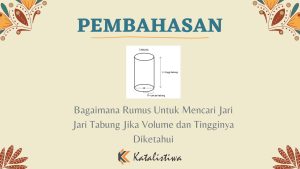Bagaimana Rumus Untuk Mencari Jari Jari Tabung Jika Volume dan Tingginya Diketahui