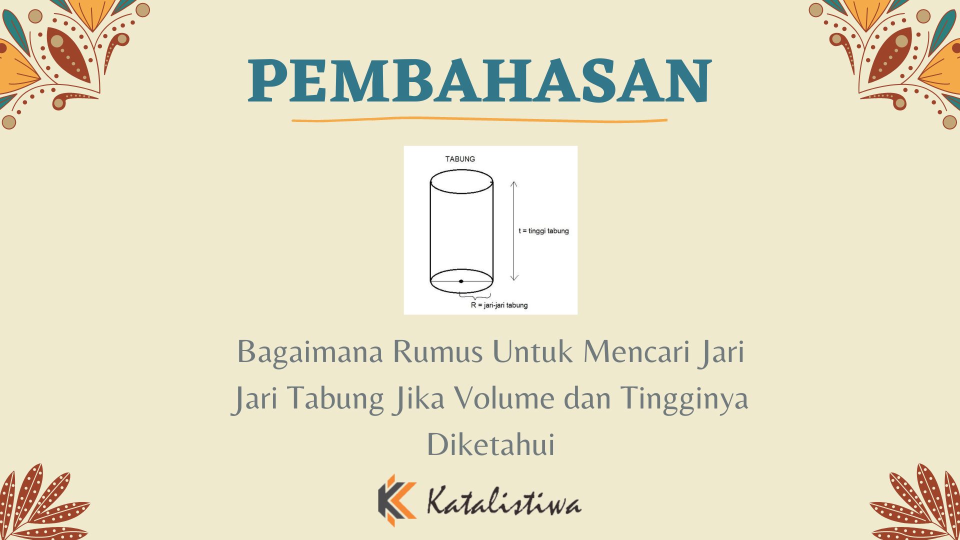 Bagaimana Rumus Untuk Mencari Jari Jari Tabung Jika Volume dan Tingginya Diketahui