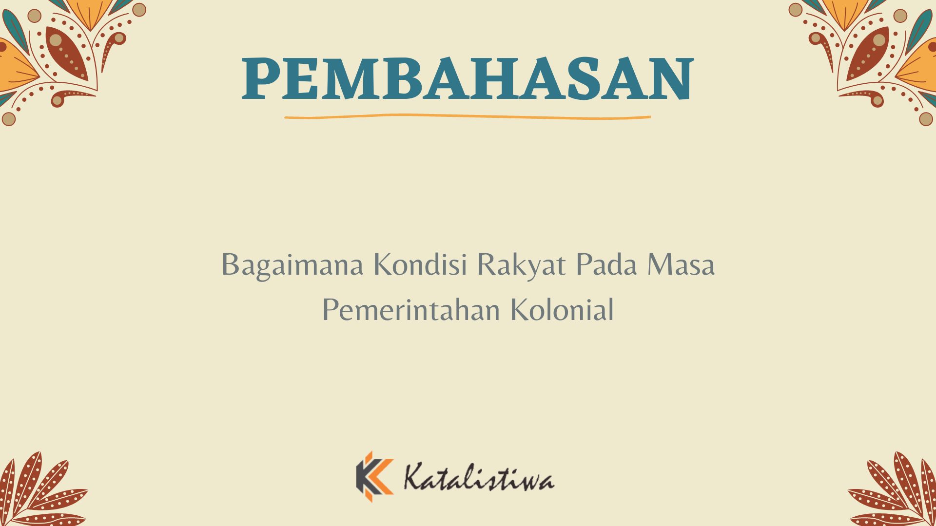 Bagaimana Kondisi Rakyat Pada Masa Pemerintahan Kolonial
