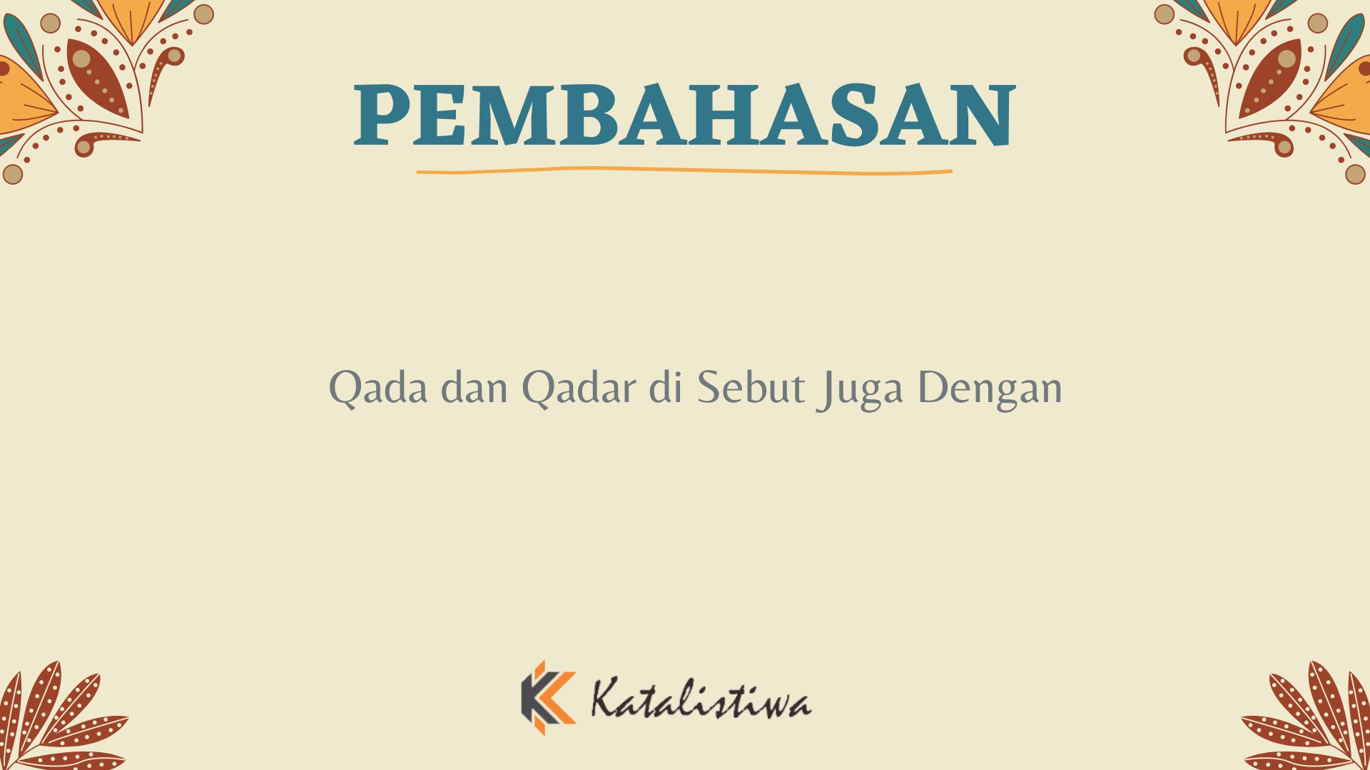 Qada dan Qadar di Sebut Juga Dengan
