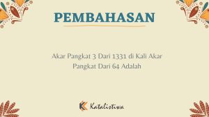 Akar Pangkat 3 Dari 1331 di Kali Akar Pangkat Dari 64 Adalah