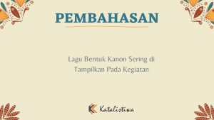 Lagu Bentuk Kanon Sering di Tampilkan Pada Kegiatan