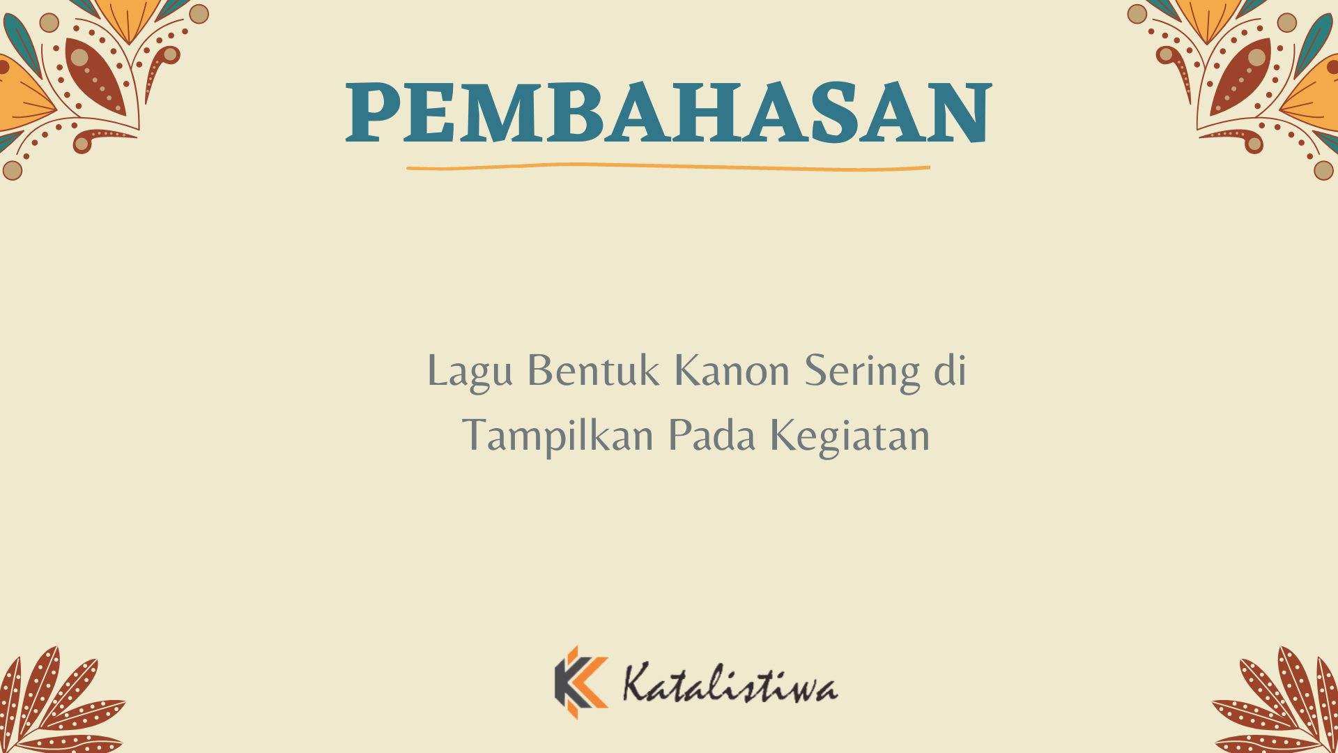 Lagu Bentuk Kanon Sering di Tampilkan Pada Kegiatan