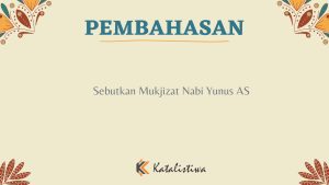 Sebutkan Mukjizat Nabi Yunus AS