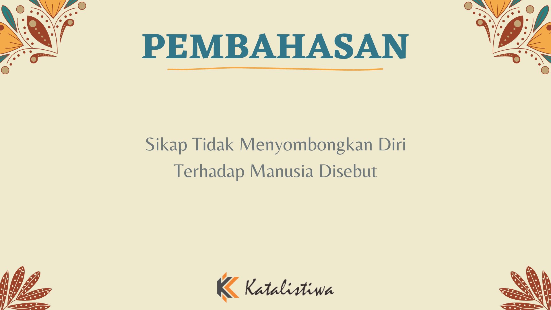 Sikap Tidak Menyombongkan Diri Terhadap Manusia di Sebut