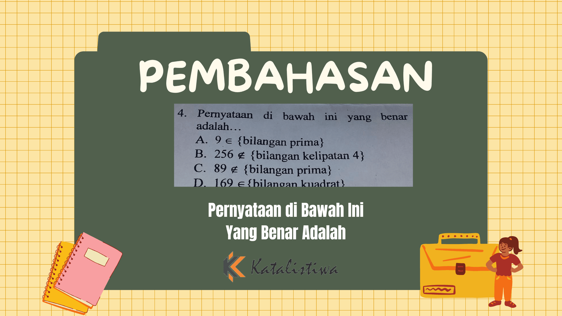 Pernyataan di Bawah Ini Yang Benar Adalah