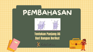 Tentukan Panjang AG Dari Bangun Berikut