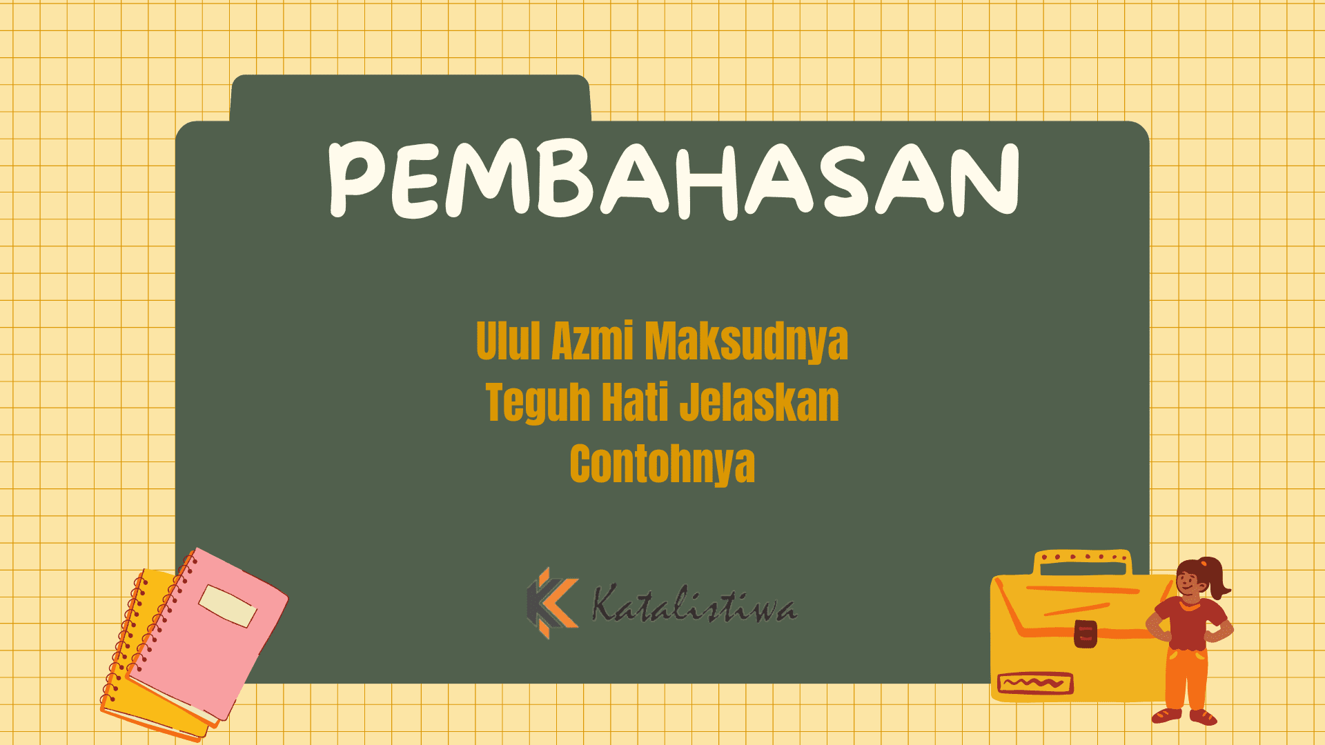 Ulul Azmi Maksudnya Teguh Hati Jelaskan Contohnya