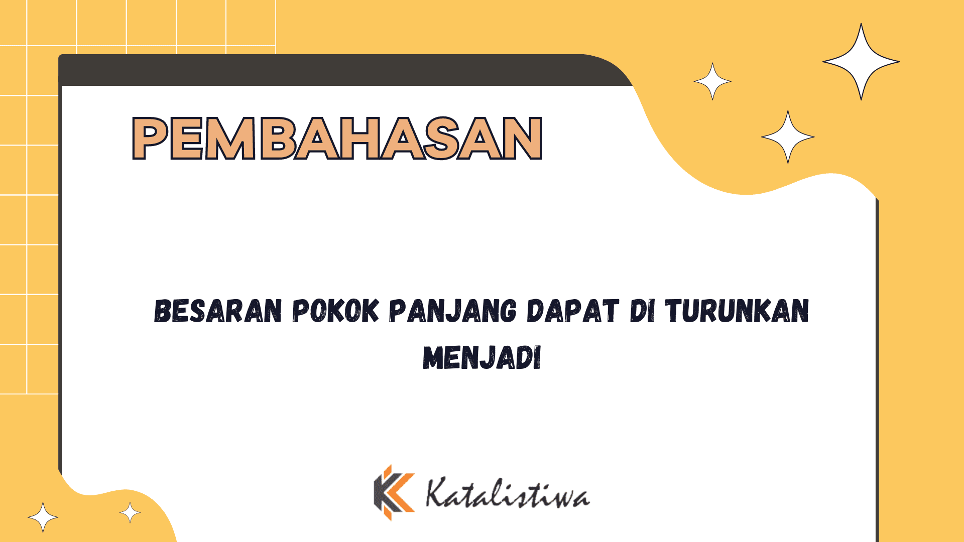 Besaran Pokok Panjang Dapat di Turunkan Menjadi