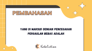 Yang di Maksud Dengan Pencegahan Pergaulan Bebas Adalah