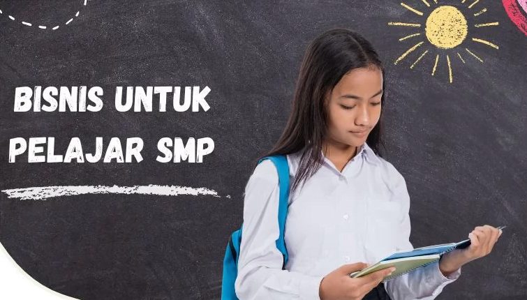 12 Bisnis Untuk Pelajar smp Yang Sangat Mudah Di Lakukan