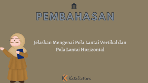 Jelaskan Mengenai Pola Lantai Vertikal dan Pola Lantai Horizontal
