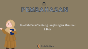 Buatlah Puisi Tentang Lingkungan Minimal 8 Bait