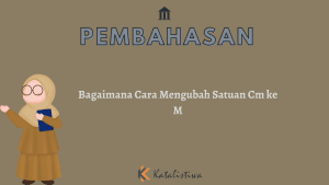 Bagaimana Cara Mengubah Satuan Cm ke M