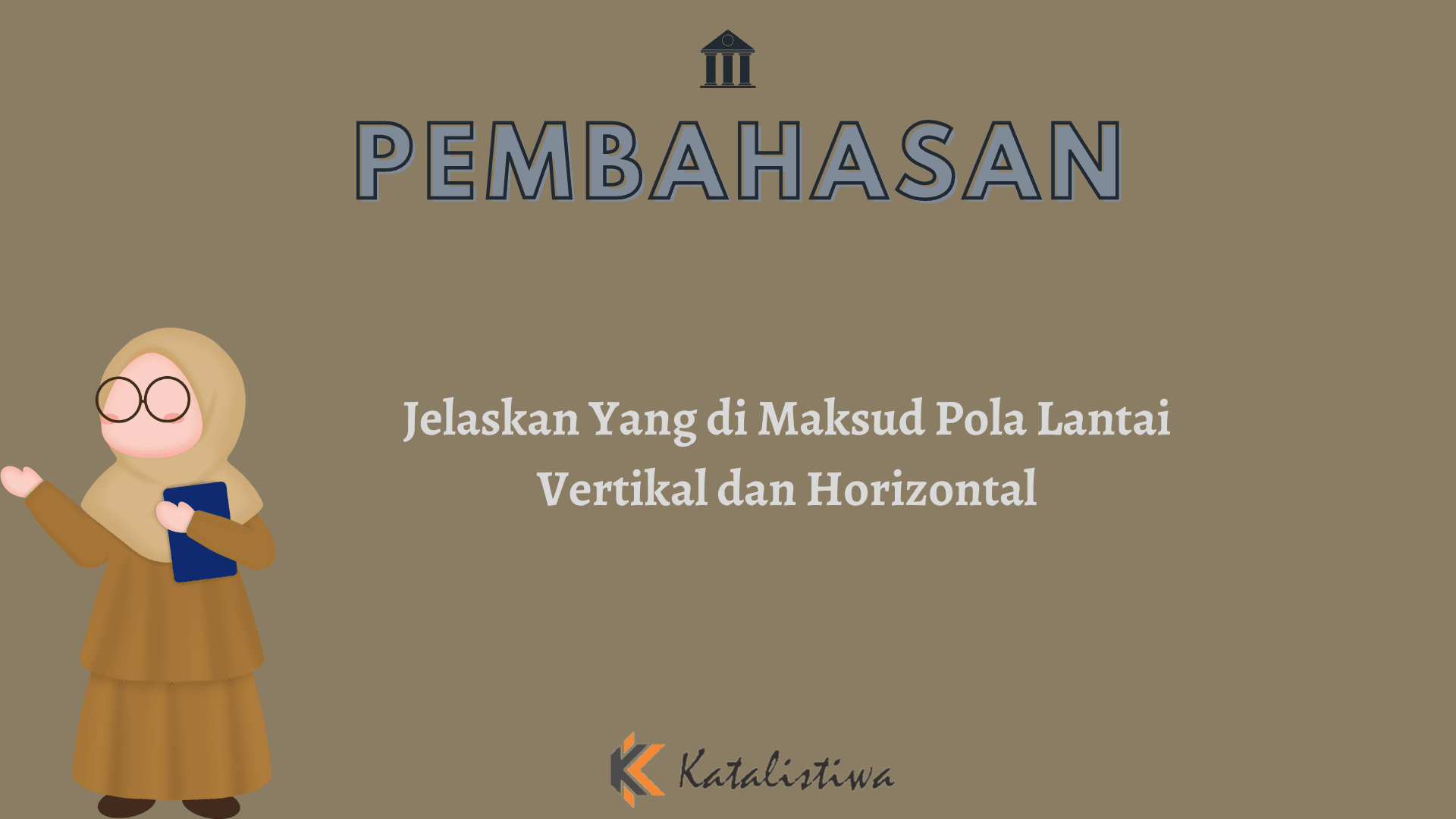 Jelaskan Yang di Maksud Pola Lantai Vertikal dan Horizontal