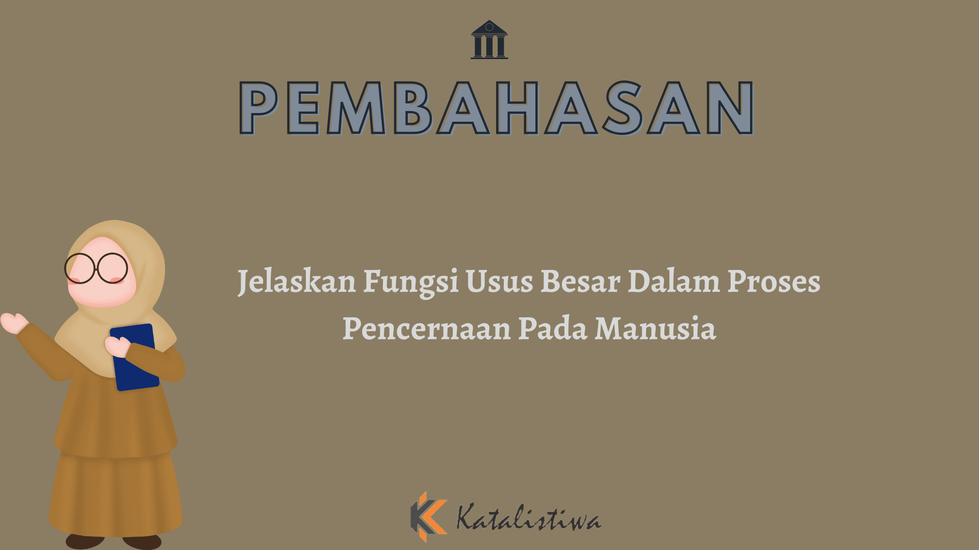 Jelaskan Fungsi Usus Besar Dalam Proses Pencernaan Pada Manusia