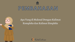 Apa Yang di Maksud Dengan Kalimat Kompleks dan Kalimat Simpleks 