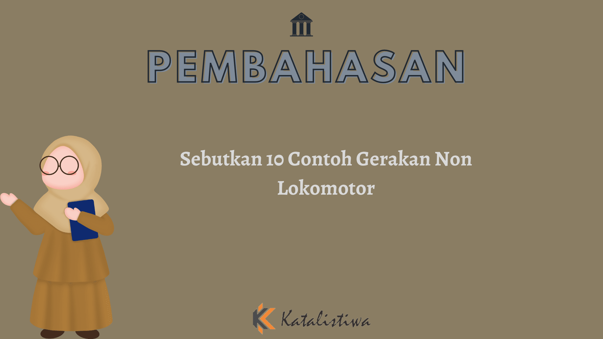 Sebutkan 10 Contoh Gerakan Non Lokomotor