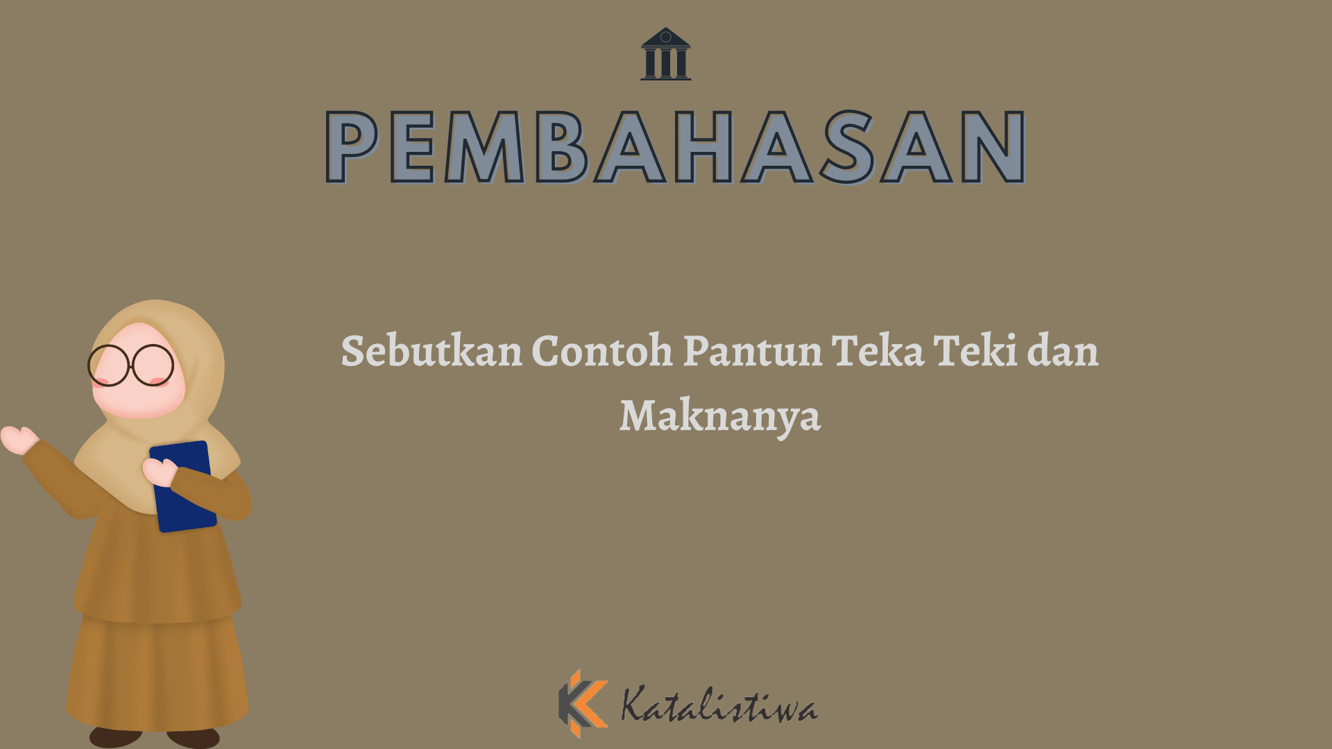 Sebutkan Contoh Pantun Teka Teki dan Maknanya