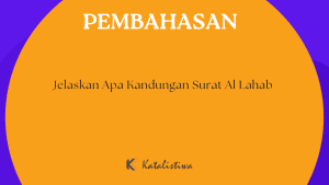 Jelaskan Apa Kandungan Surat Al Lahab 