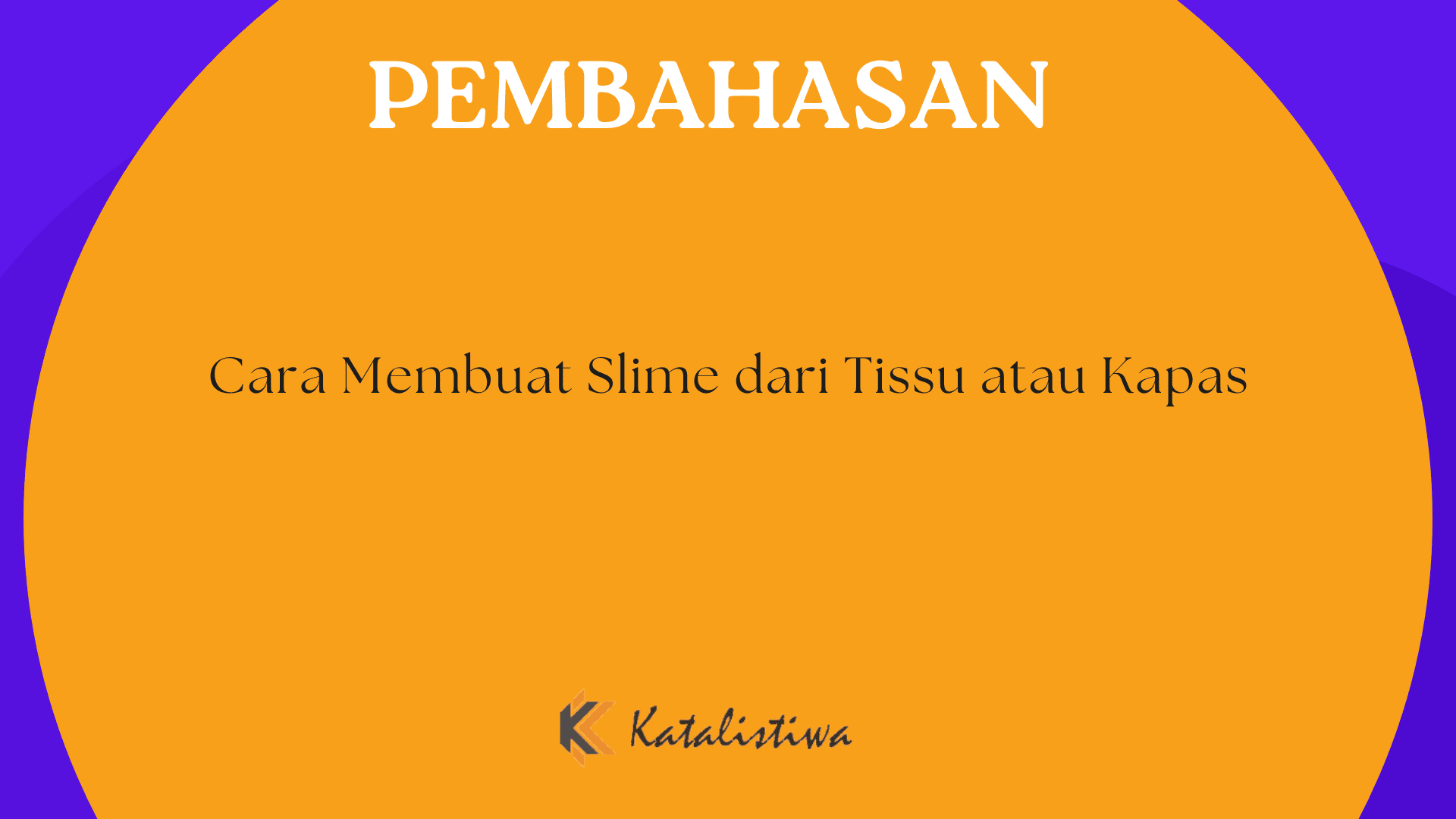 Cara Membuat Slime dari Tissu atau Kapas